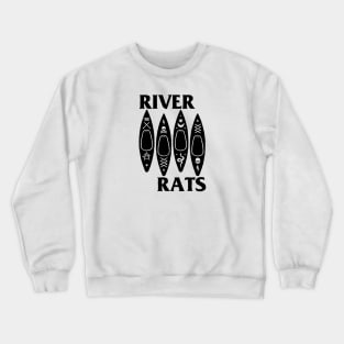 River Rats - Kayaks (Black Flag) punk version Crewneck Sweatshirt